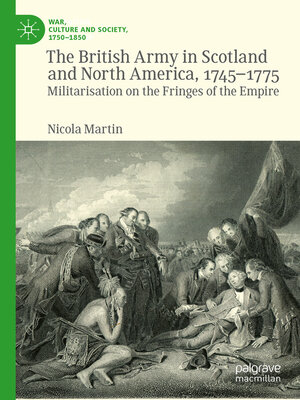 cover image of The British Army in Scotland and North America, 1745-1775